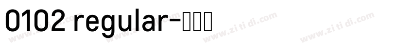 0102 regular字体转换